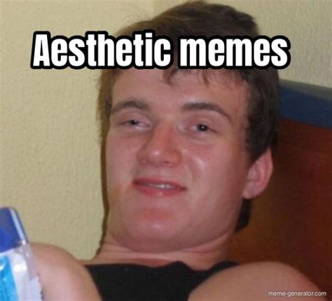 Aesthetic Memes Meme Generator