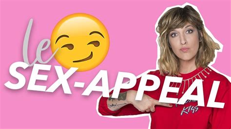 Qu Est Ce Que Le Sex Appeal Replay Je T Aime Etc Youtube