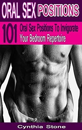 Oral Sex Positions 101 Oral Sex Positions To Invigorate Your Bedroom