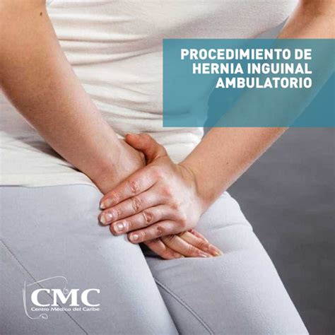 Procedimiento De Hernia Inguinal Ambulatorio Centro M Dico Del Caribe