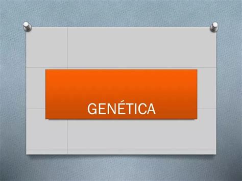 Ppt GenÉtica Powerpoint Presentation Free Download Id6926612