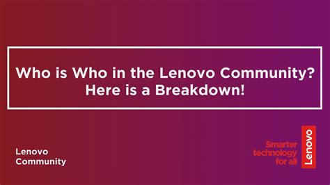 Who Is Who In The Lenovo Community Lenovo Community Youtube