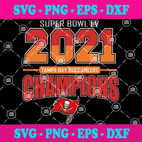 Super Bowl Lv 2021 Tampa Bay Buccaneers Champions Svg Super Bowl Svg