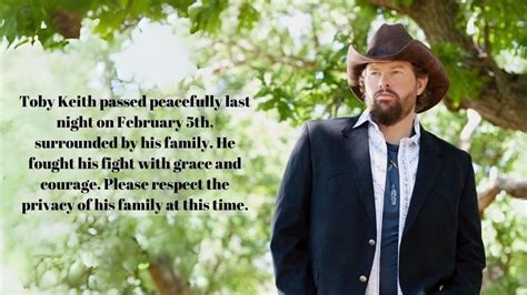 toby keith passes peacefully last night on february 5th