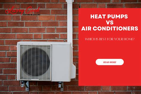 Heat Pumps Versus Air Conditioners To Cool Your Home