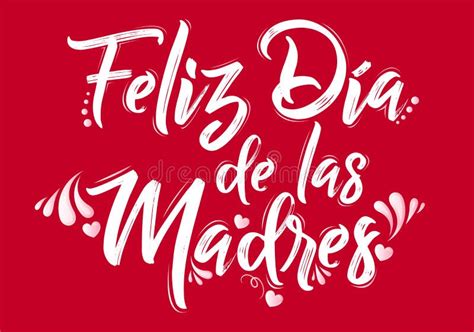Feliz Dia De Las Madres Happy Mother S Day Spanish Text Stock Vector Illustration Of