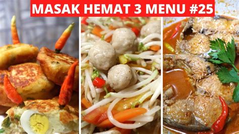 Masak Hemat 3 Menu Part 25 Resep Masakan Indonesia Sehari Hari