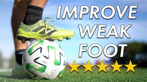 How To Improve Your Weak Foot Tips And Training Drills Youtube