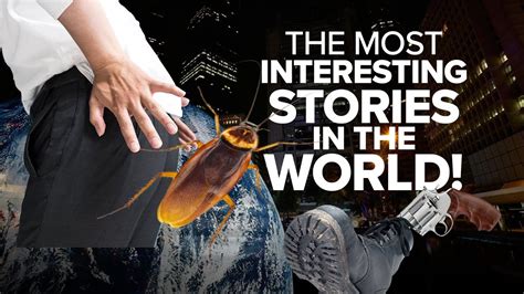 The Most Interesting Stories In The World Youtube