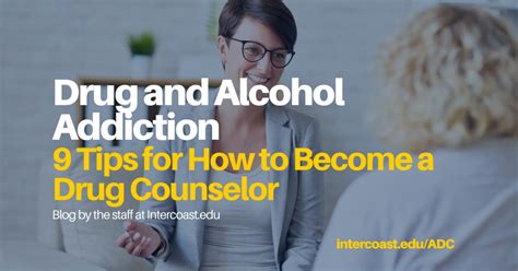 Drug And Alcohol Addiction 9 Tips For How To Become A Drug Counselor