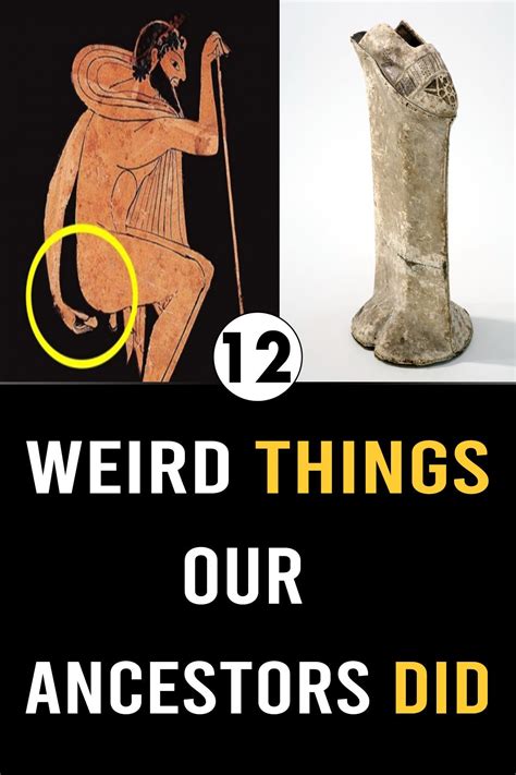 12 Weird Things Our Ancestors Did Weird Facts Facts About