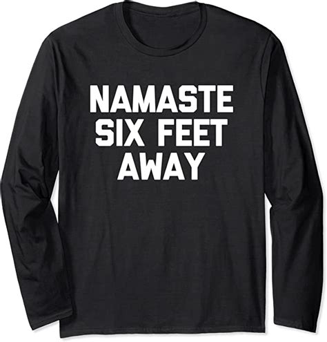 Namaste Six Feet Away T Shirt Funny Saying Sarcastic Yoga