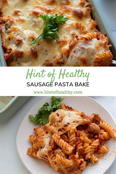 The Best Sausage Pasta Bake Easy Dinner Recipe Hint Of Healthy