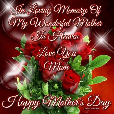 On Loving Memory Of My Wonderful Mom On Mothers Day Pictures Photos