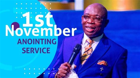 1st Of November Anointing Service Youtube