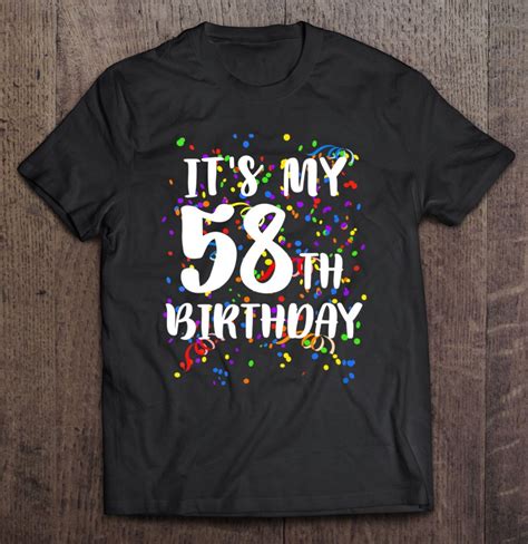 Its My 58th Birthday Happy Birthday Funny T T