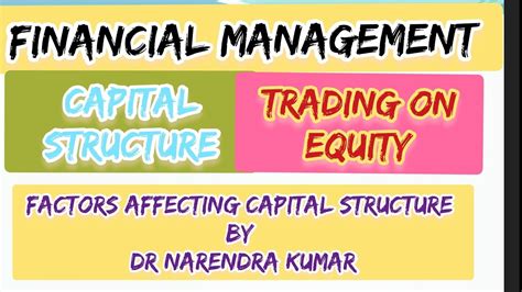 Capital Structure And Factors Affecting Capital Structure Youtube