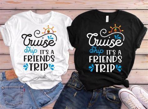 Cruise Ship Its A Friends Trip Shirt Cruise Friends Shirt Cruise