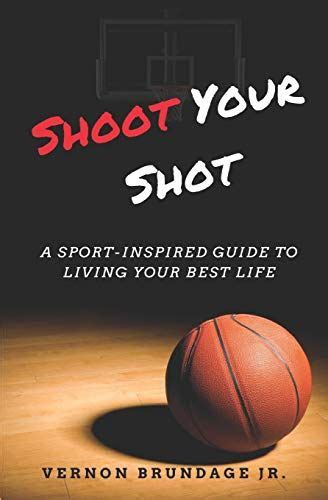Epub Free Shoot Your Shot A Sportinspired Guide To Living Your Best