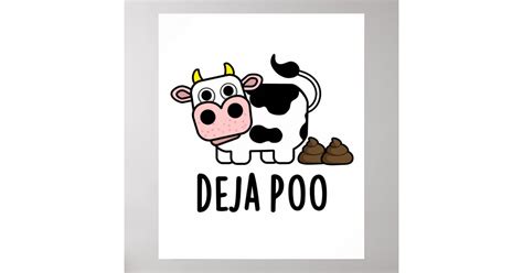 Deja Poo Funny Cow Poop Pun Poster Zazzle