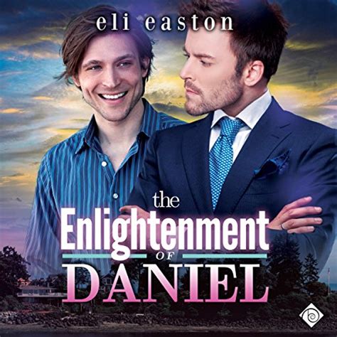 The Enlightenment Of Daniel Sex In Seattle Book 2 Eli Easton Tommy