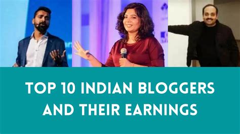 Top 10 Indian Bloggers Their Earnings And Earning Sources 2024