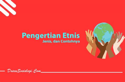 Pengertian Etnis Jenis Dan Contohnya 22248 The Best Porn Website