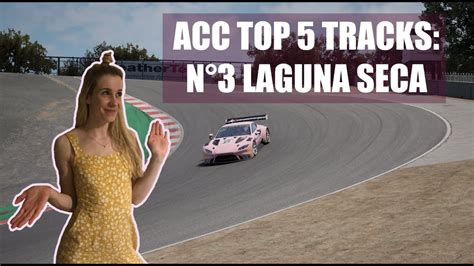 Assetto Corsa Competizione Acc Top Tracks No Laguna Seca Youtube