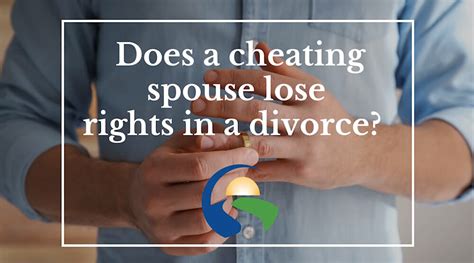 Does A Cheating Spouse Lose Rights In Divorce