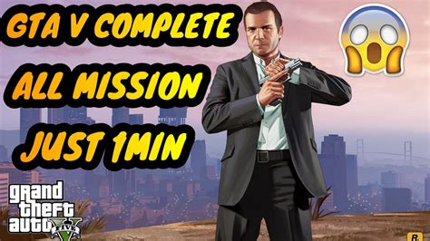 How To Complete Gta 5 All Missions In 1 Minute Youtube