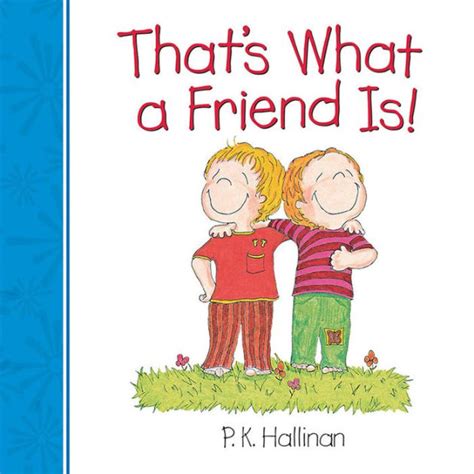 Thats What A Friend Is By P K Hallinan Board Book Barnes And Noble