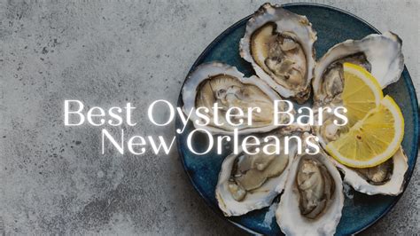Best Upscale Oyster Bars In New Orleans