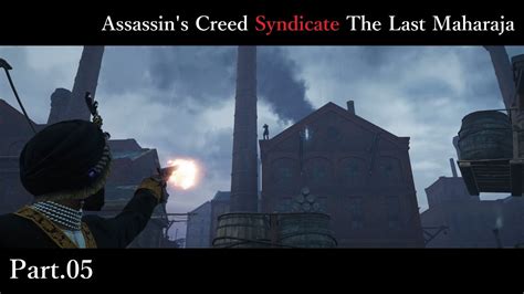 Assassin S Creed Syndicate The Last Maharaja Youtube