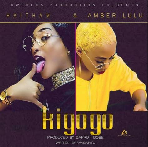 New Audio Haitham Kim X Amber Lulu Kigogo Download
