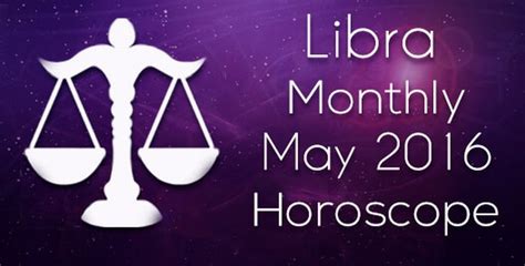 May 2016 Monthly Libra Horoscope Ask My Oracle