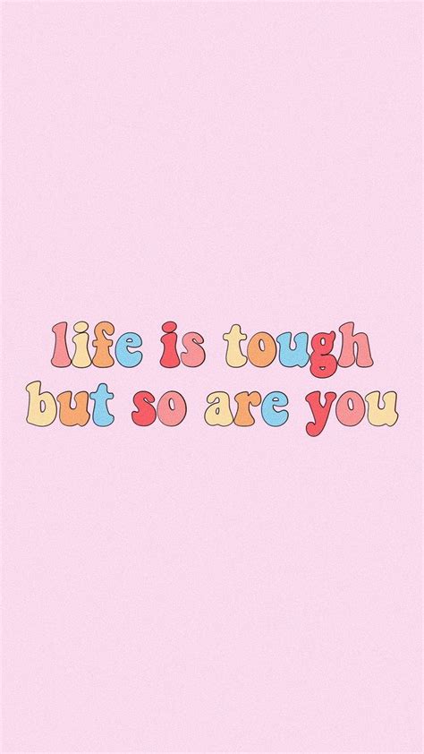 Life Is Tough But So Are You Positive Quotes Wallpaper Wallpaper