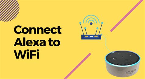 How To Connect Alexa To Wifi With Or Without The App