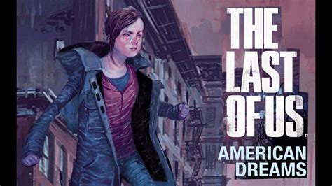 Comic Precuela The Last Of Us American Dreams Español