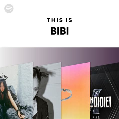 This Is Bibi Playlist By Spotify Spotify