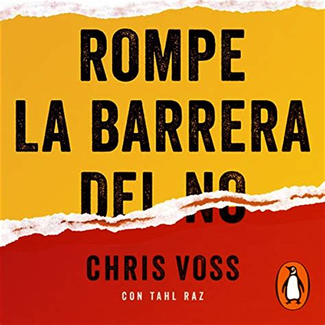 Rompe La Barrera Del No Chris Voss Audiolibro En Español Descargar