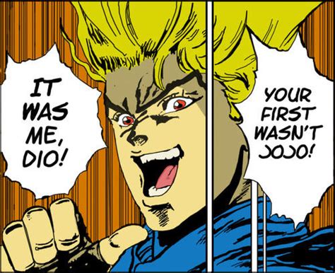 Image 754561 It Was Me Dio Know Your Meme