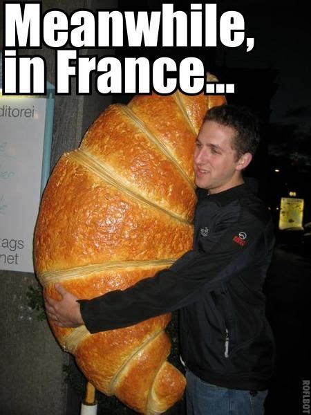 Meanwhile In France Man With Giant Loaf Of Bread