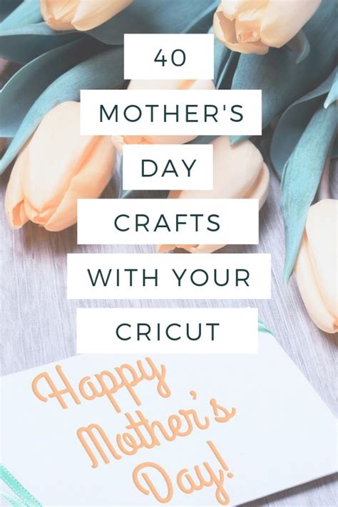 40 Mothers Day Crafts Made With A Cricut Machine Angie Holden The