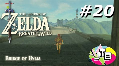 Lets Play The Legend Of Zelda Breath Of The Wild 20 Bridge Of