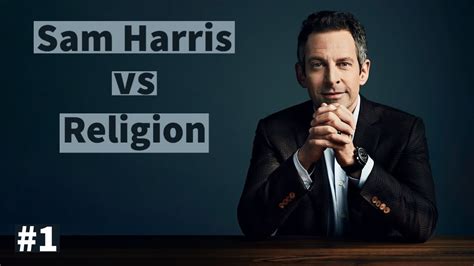 Sam Harris Best Arguments Against Religion 1 Youtube