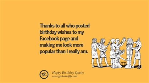 Thanks for all the kind birthday wishes! 33 Funny Happy Birthday Quotes and Wishes For Facebook