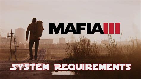 Mafia 3 System Requirements Youtube