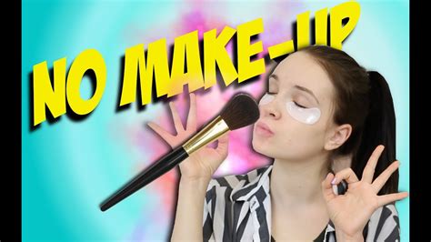 No Make Up Make Up Tutorial Youtube