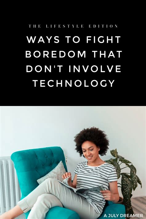 Ways To Fight Boredom That Doesn’t Involve Technology ⋆ A July Dreamer