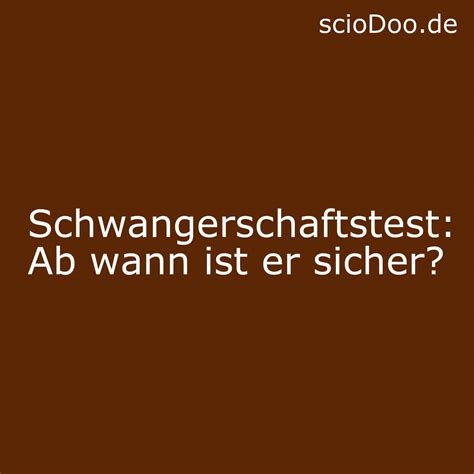 5 tagen nach deinem eisprung anfangen zu testen, allerdings ist die zuverlässigkeit aus medizinischen gründen noch gering. Schwangerschaftstest: Ab wann ist das Testergebnis sicher ...